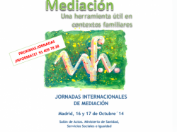 Foto de JORNADAS INTERNACIONALES DE MEDIACIÓN: Madrid, 16 y 17 de Octubre  2014 | Mediación y Cambio