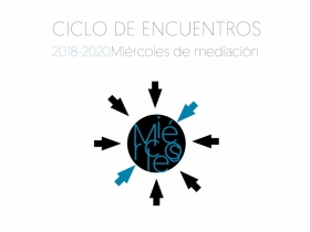 CICLO DE ENCUENTROS "MIÉRCOLES DE MEDIACIÓN"